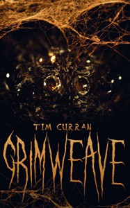 Grimweave - Tim Curran