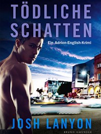 Tödliche Schatten: Ein Adrien-English-Krimi - Timm Stafe, Nicola Heine, Josh Lanyon