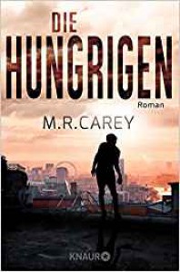 Die Hungrigen: Roman - Charlotte Lungstrass-Kapfer, Mike Carey