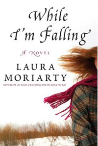 While I'm Falling - Laura Moriarty