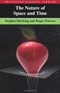 The Nature of Space and Time - Stephen Hawking, Roger Penrose