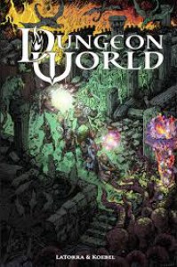 Dungeon World - Sage LaTorra, Adam Koebel