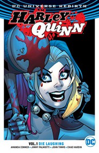 Harley Quinn, Volume 1: Die Laughing - Amanda Conner, Jimmy Palmiotti