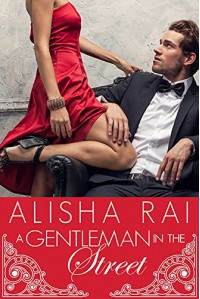 A Gentleman in the Street - Alisha Rai