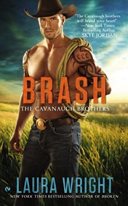 Brash: The Cavanaugh Brothers - Laura Wright