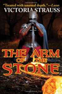 The Arm Of The Stone - Victoria Strauss