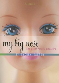 My Big Nose and Other Natural Disasters - Sydney Salter