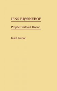 Jens Bjorneboe: Prophet Without Honor - Janet Garton