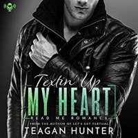 TEXTIN' UP MY HEART  - Teagan Hunter