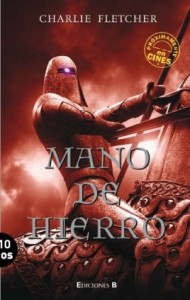 Mano de hierro (Stoneheart Trilogy) (Spanish Edition) - Iain Fletcher; Charlie Adlard