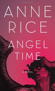 Angel Time - Anne Rice