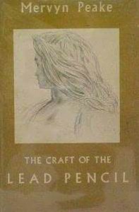 The Craft of the Lead Pencil - Mervyn Peake