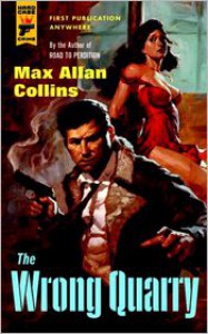 The Wrong Quarry - Max Allan Collins