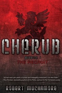 Mission 1: The Recruit (Cherub) - Robert Muchamore
