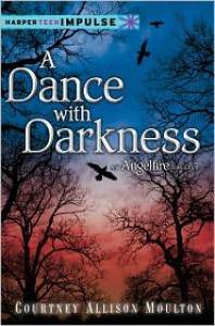 A Dance with Darkness - Courtney Allison Moulton