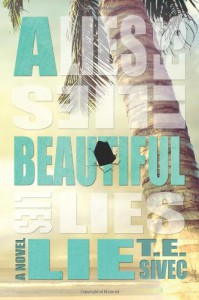 A Beautiful Lie (Playing with Fire Series) (Volume 1) - T.E. Sivec