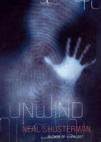 Unwind - Neal Shusterman