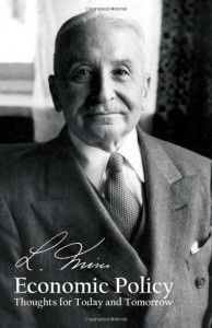 Economic Policy: Thoughts for Today and Tomorrow - Ludwig von Mises