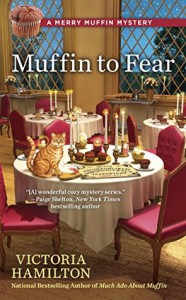 Muffin to Fear (A Merry Muffin Mystery) - Victoria Hamilton