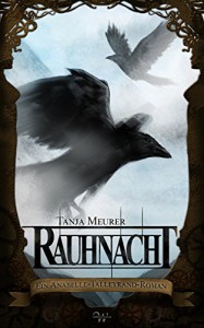 Rauhnacht: Ein Anabelle-Talleyrand-Roman - Tanja Meurer