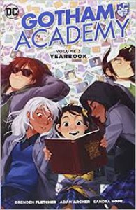 Gotham Academy, Vol. 3: Yearbook - Brenden Fletcher, Rafael Albuquerque, Derek Fridolfs, Dustin Nguyen