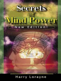 Secrets of Mind Power - Harry Lorayne