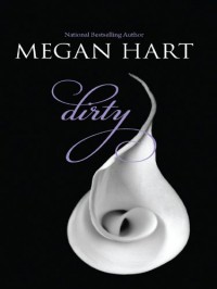 Dirty - Megan Hart