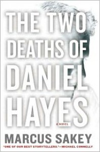 The Two Deaths of Daniel Hayes - Marcus Sakey