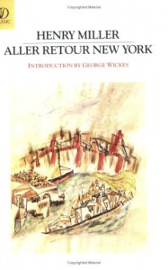 Aller Retour New York: Essay - Henry Miller