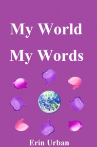 My World, My Words. - Erin Urban