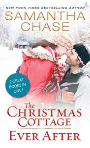 The Christmas Cottage / Ever After - Samantha Chase