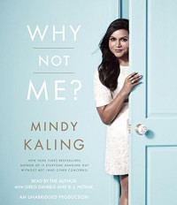 Why Not Me? - B.J. Novak, Greg Daniels, Mindy Kaling, Mindy Kaling