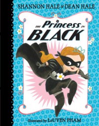 The Princess in Black - Shannon Hale, LeUyen Pham