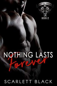 Nothing Lasts Forever (Battle Born MC Book 2) - Scarlett Black