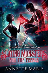 Slaying Monsters for the Feeble - Annette Marie