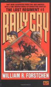 Rally Cry - William R. Forstchen