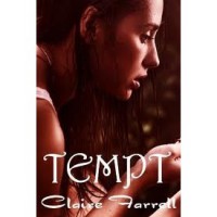 Tempt (Ava Delaney, #3) - Claire Farrell,  Lynn O'Dell