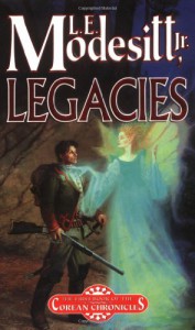 Legacies (Corean Chronicles, Book 1) - L. E. Modesitt