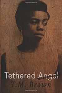 Tethered Angel - T M Brown