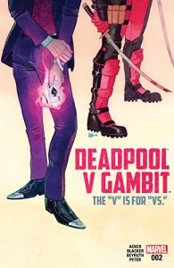 Deadpool v Gambit (2016) #2 (of 5) - Ben Acker, Ben Blacker, Danilo Beyruth, Kevin Wada