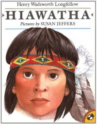 Hiawatha (Picture Puffins) - Henry Wadsworth Longfellow, Susan Jeffers