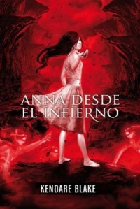 Anna desde el infierno  - Kendare Blake