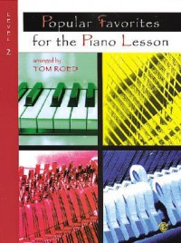 Popular Favorites for the Piano Lesson: Level 2 - Tom Roed