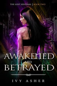 Awakened And Betrayed -  Ivy Asher