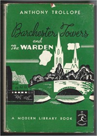Barchester Towers and The Warden - Anthony Trollope