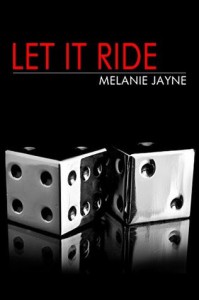 Let it Ride (Casino Nights Book 1) - Melanie Jayne