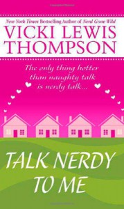 Talk Nerdy to Me - Vicki Lewis Thompson