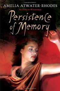 Persistence of Memory - Amelia Atwater-Rhodes