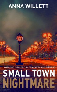 Small Town Nightmare - Anna Willett