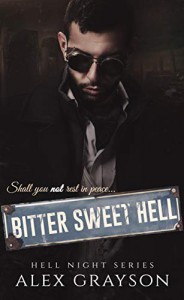 Bitter Sweet Hell (Hell Night #2) - Alex Grayson